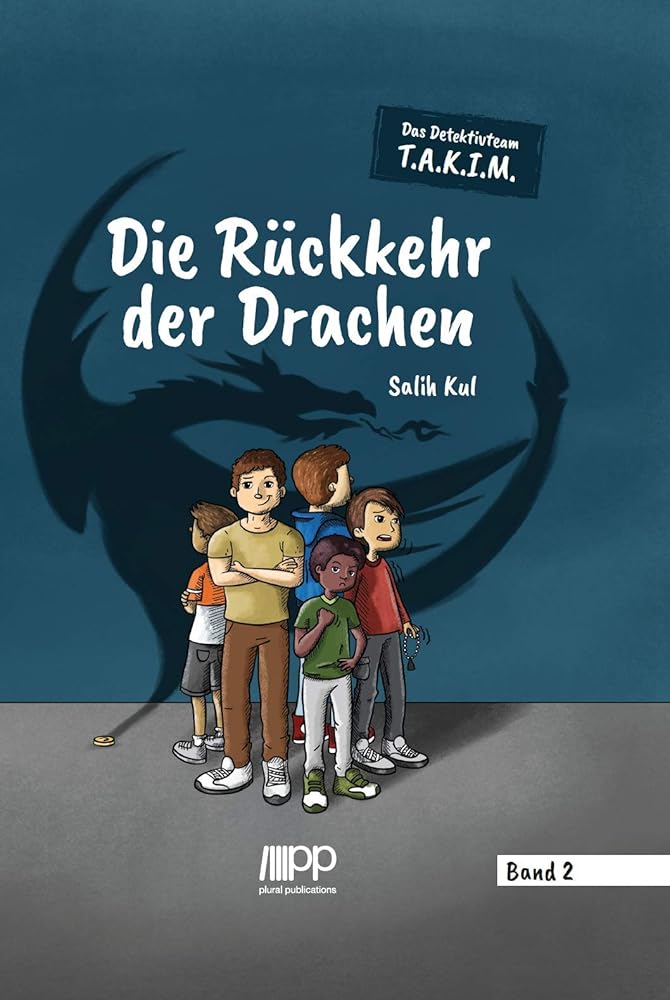 Das Detektivteam T.A.K.I.M. - Band 2: Die Rückkehr der Drachen cover image